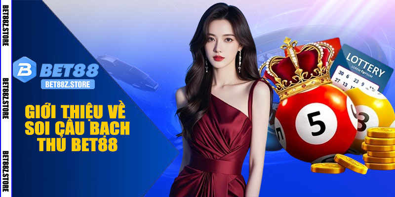 Giới Thiệu Về Soi Cầu Bạch Thủ BET88