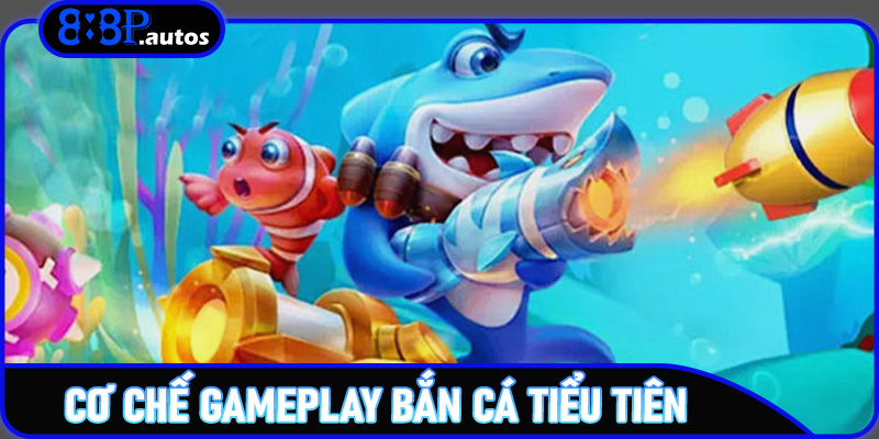 Cơ chế gameplay Bắn cá Tiểu Tiên độc đáo tại 888P – Nền tảng nâng tầm trải nghiệm